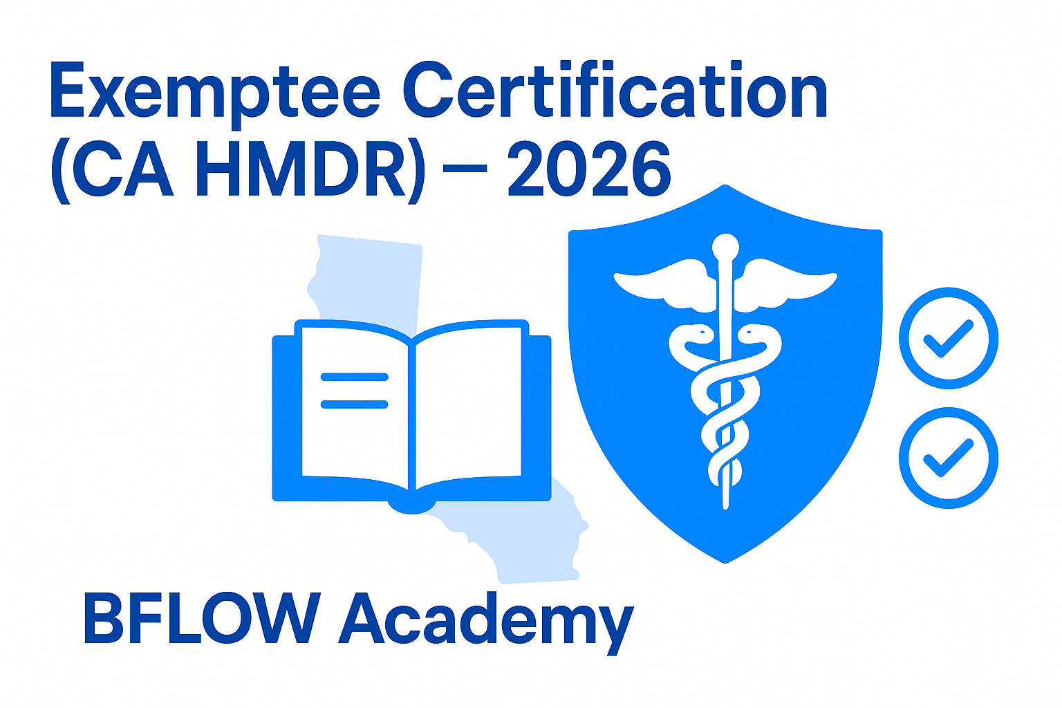 Exemptee Certification Course (California HMDR) — 2026 Edition
